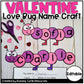 Editable Valentine Name Craft l Love Bug Activity