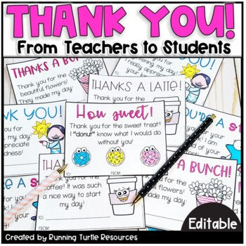 Teacher Appreciation Thank You Notes for Students EDITABLE